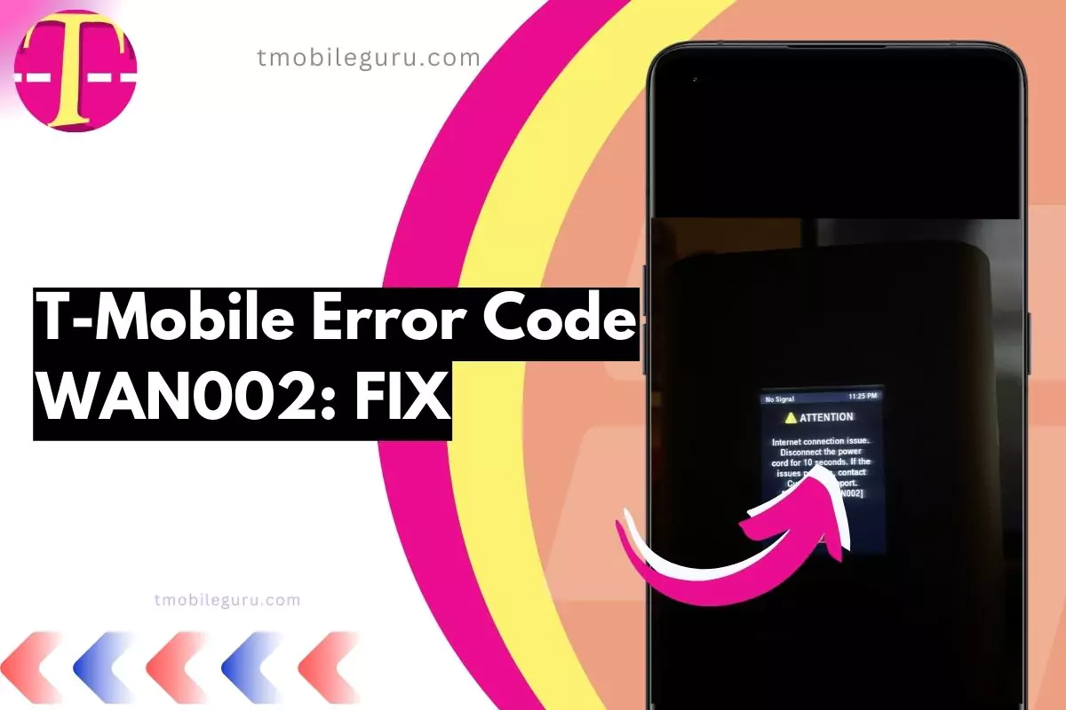 screenshot of tmobile wan002 error with overlay text to fix it